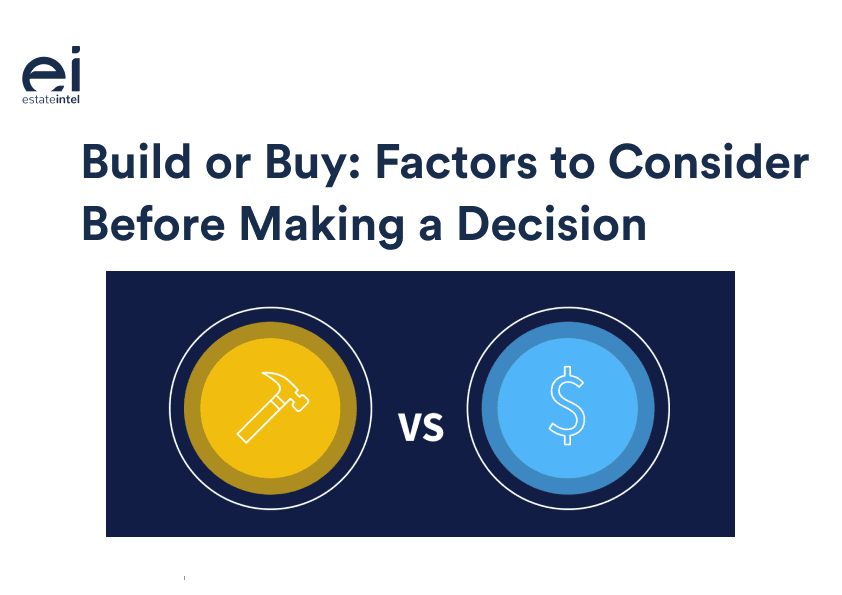 Build or Buy: Factors to Consider Before Making a Decision - Real ...