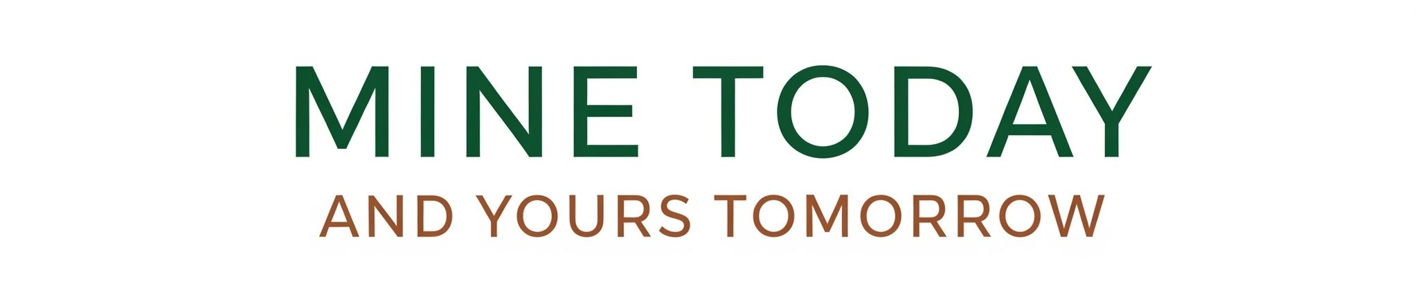 Mine Today Yours Tomorrow