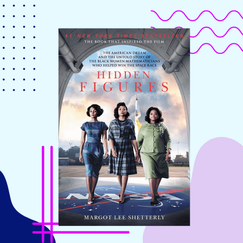 ΤΑΙΝΙΕΣ ΠΟΥ ΕΧΟΥΝ ΒΑΣΙΣΤΕΙ ΣΕ ΒΙΒΛΙΑ - HIDDEN FIGURES MARGOT LEE SHETTERLY