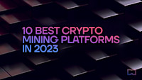 10 Best Crypto Mining Platforms in 2023