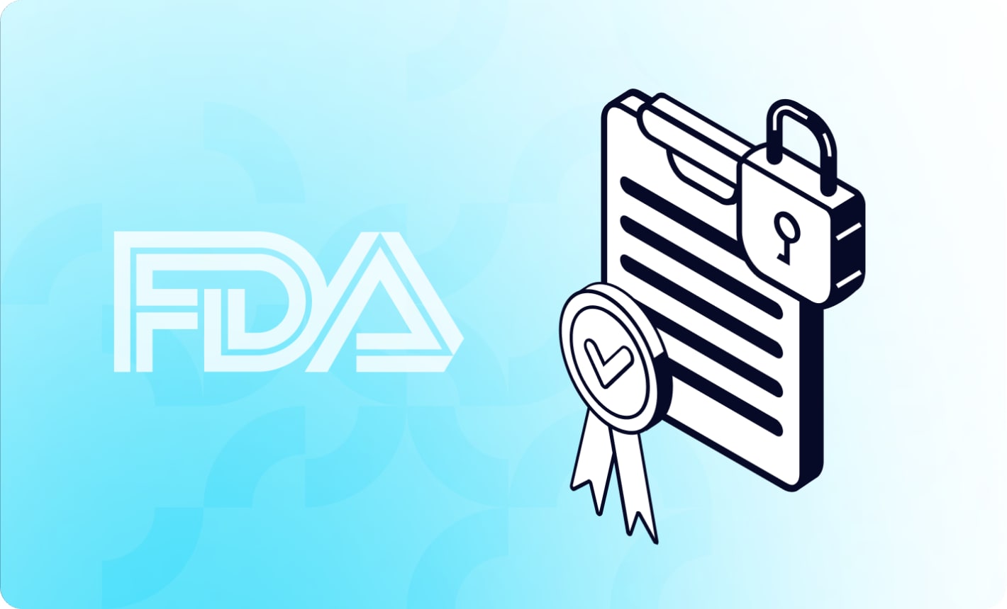FDA logo beside an illustrated certified document with a padlock and approval badge on a blue background