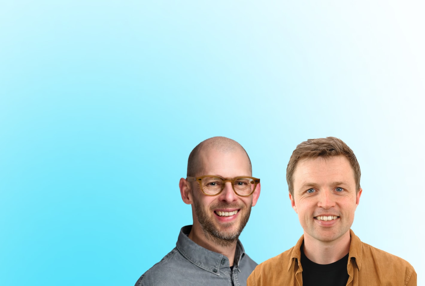 Two smiling men against a light blue gradient background; one bald with amber glasses, one with brown hair in an orange jacket.