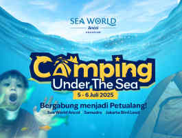 Camping Under The Sea Di Sea World Ancol! 5-6 Juli 2025