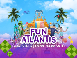 Fun Atlantis Di Atlantis Ancol: Games Seru Dan Hadiah Menarik Saat Libur Lebaran