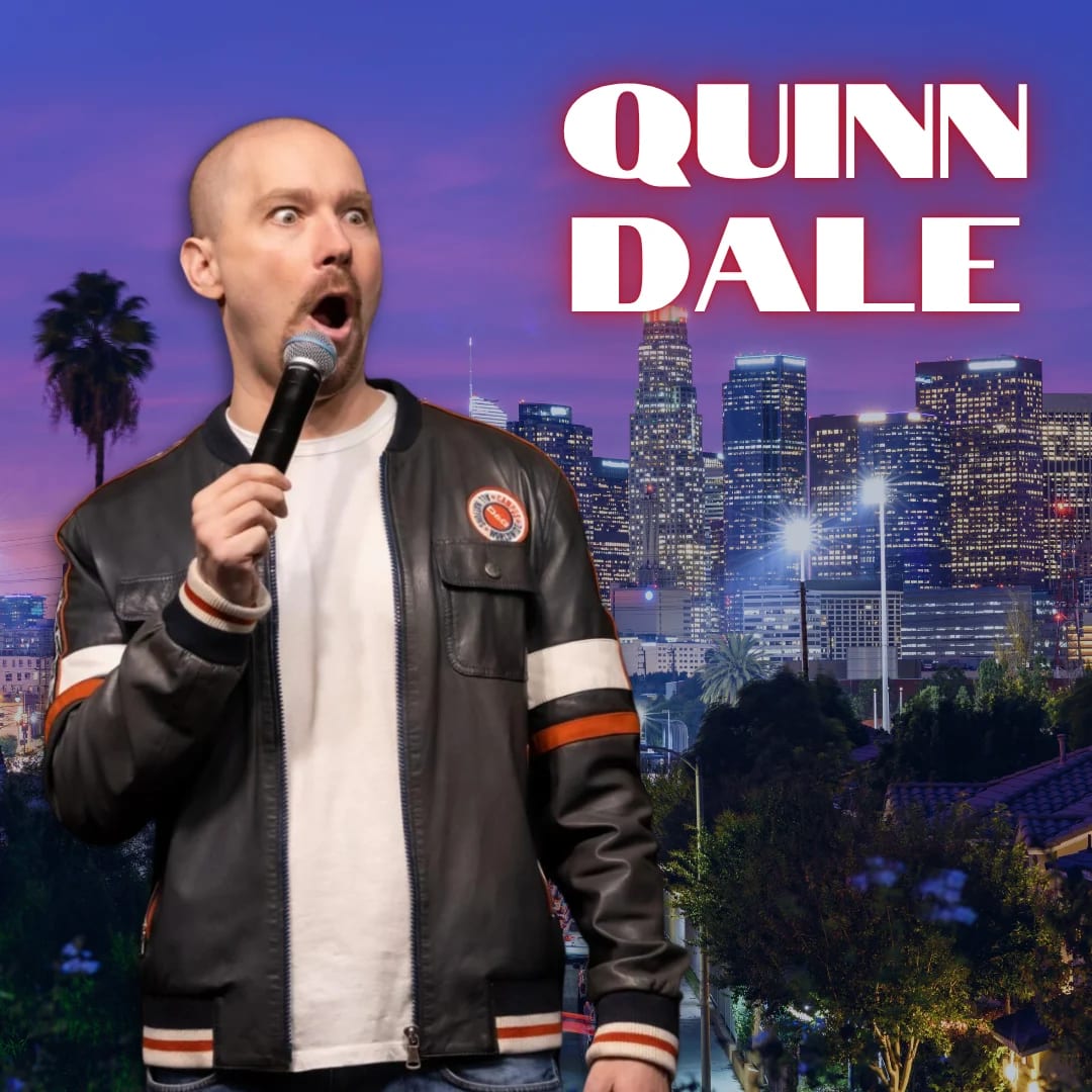 Quinn Dale: Live in Los Angeles at The Stand Up Comedy Club on Feb 6, 2027