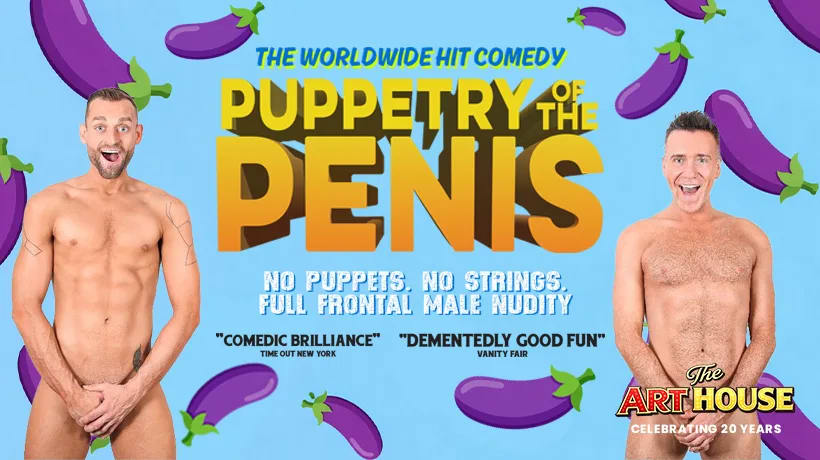 Puppetry of the Penis at Art House on Jul 22, 2026