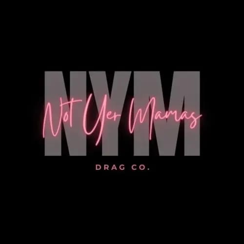 Not Yer Mama's November Drag Show at Button Factory Stage on Nov 13, 2026