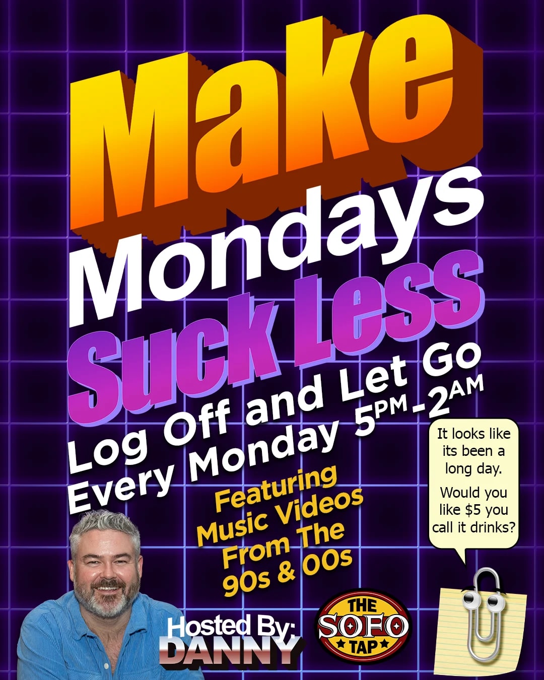 MAKE MONDAYS SUCK LESS at The SoFo Tap on Sep 21, 2026