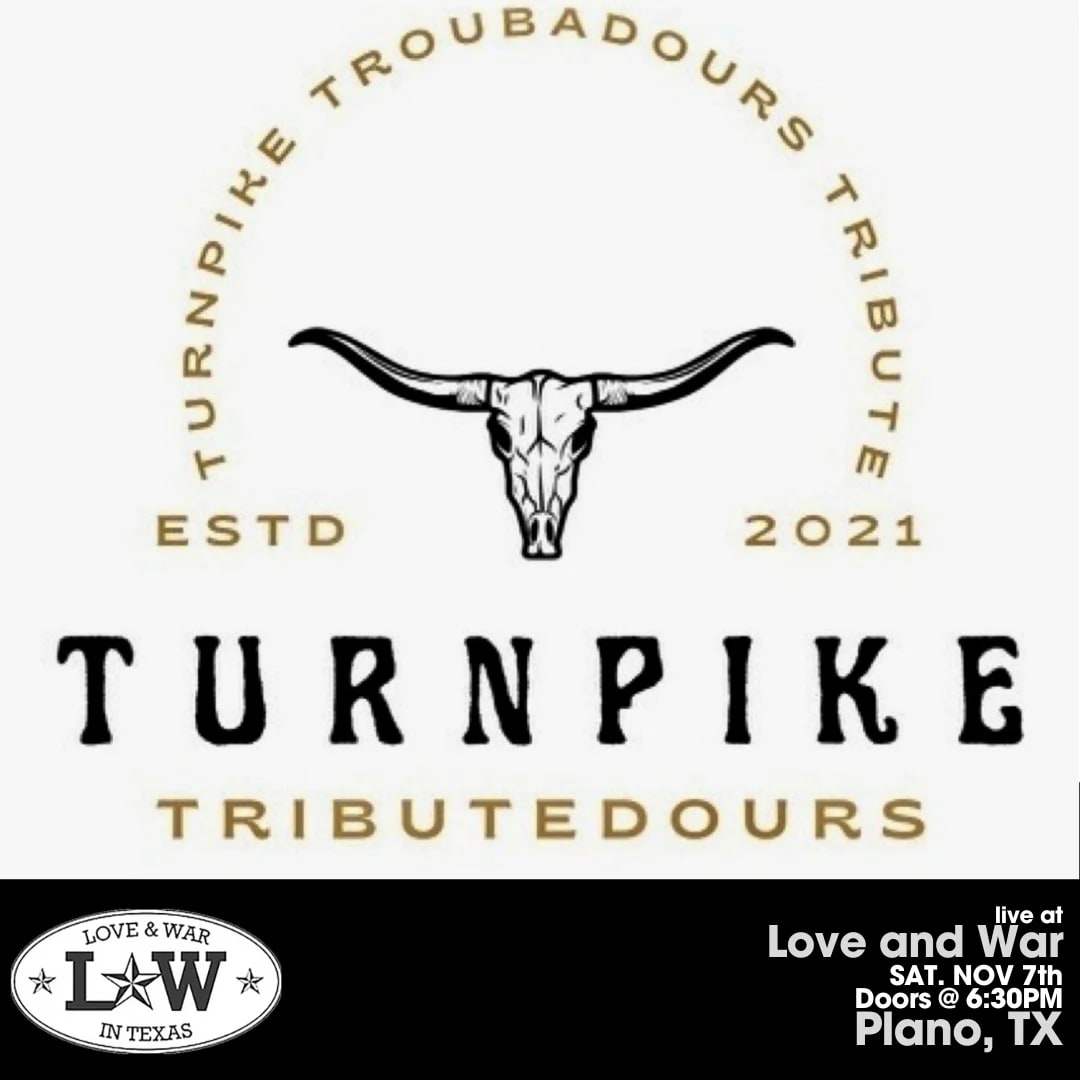 TURNPIKE TRIBUTEDOURS at Love & War in Texas on Nov 7, 2026