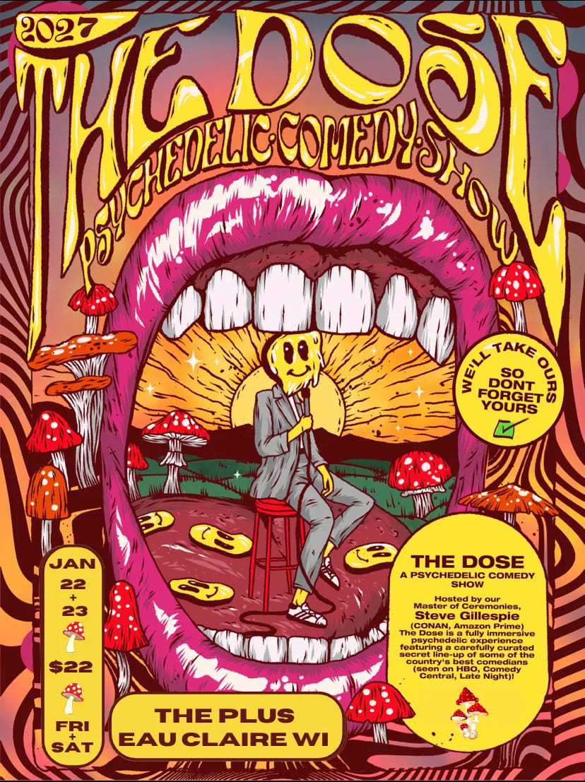 THE DOSE: A PSYCHEDELIC COMEDY SHOW at The Plus on Jan 22, 2027