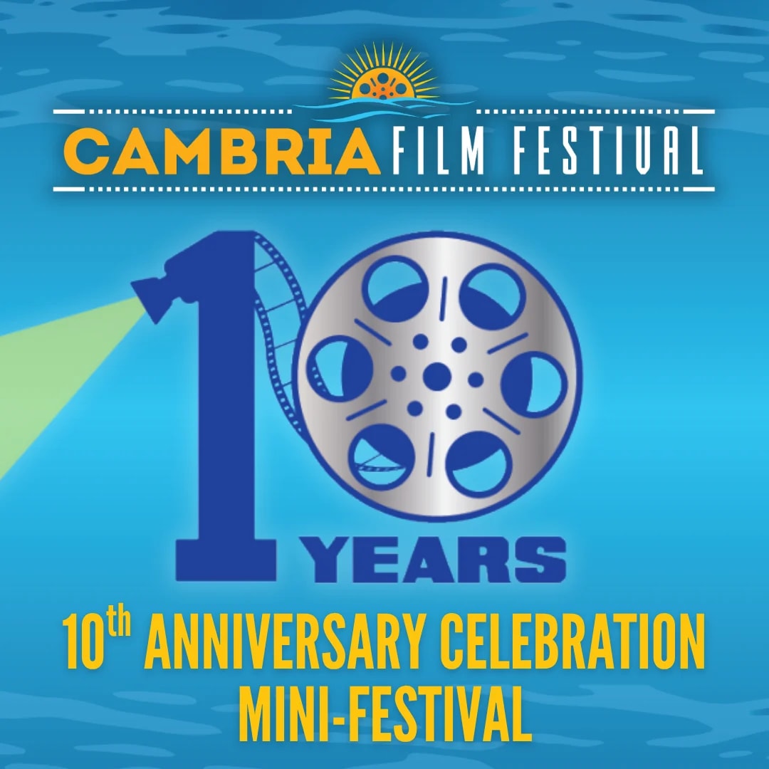 Cambria Film Festival 10th Anniversary Mini-Film Fest at Cambria Center for the Arts on Sep 19, 2026
