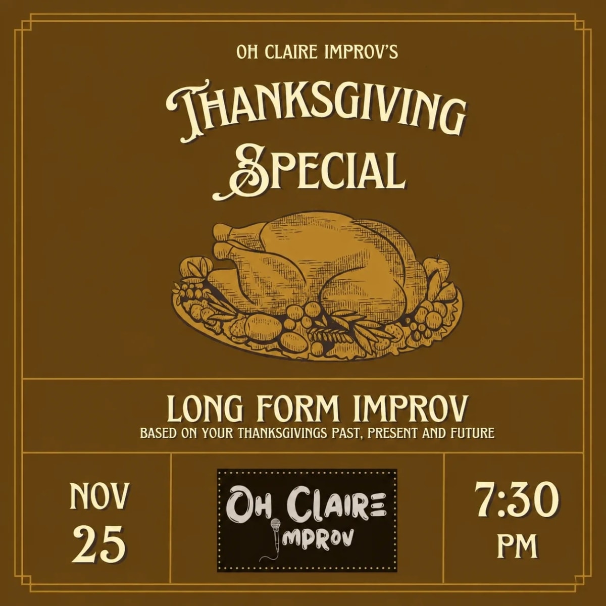 A Thanksgiving Improv Show at Oh Claire Improv on Nov 25, 2026