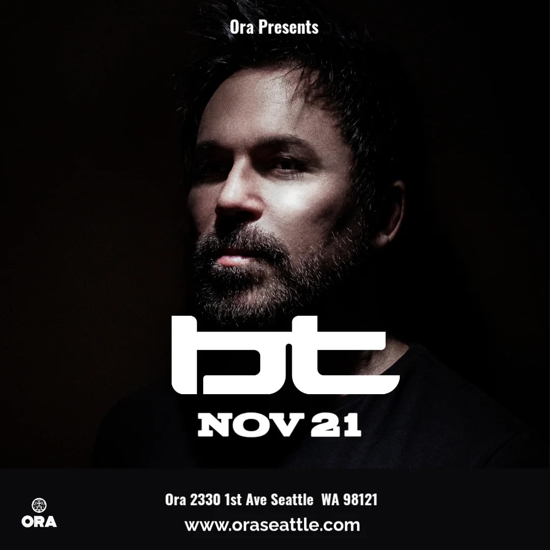 BT  at Ora (21+) at Ora Nightclub on Nov 21, 2026