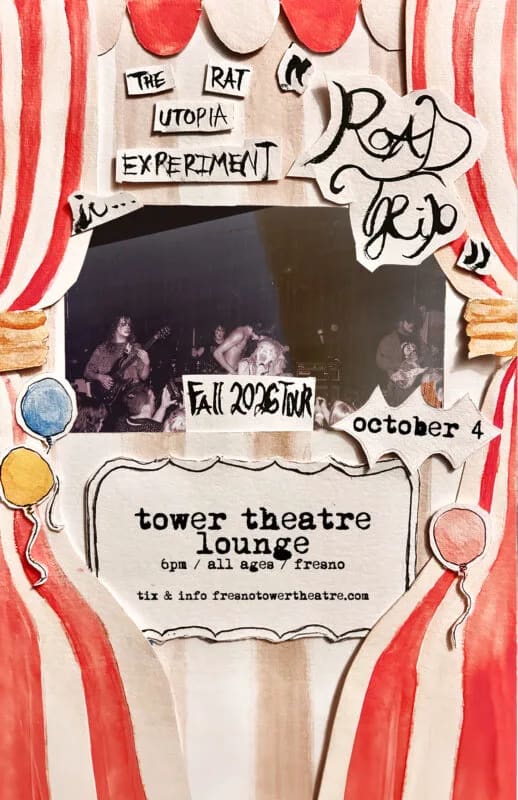 THE RAT UTOPIA EXPERIMENT w/ Hate It Here at Tower Theatre - Fresno on Oct 4, 2026