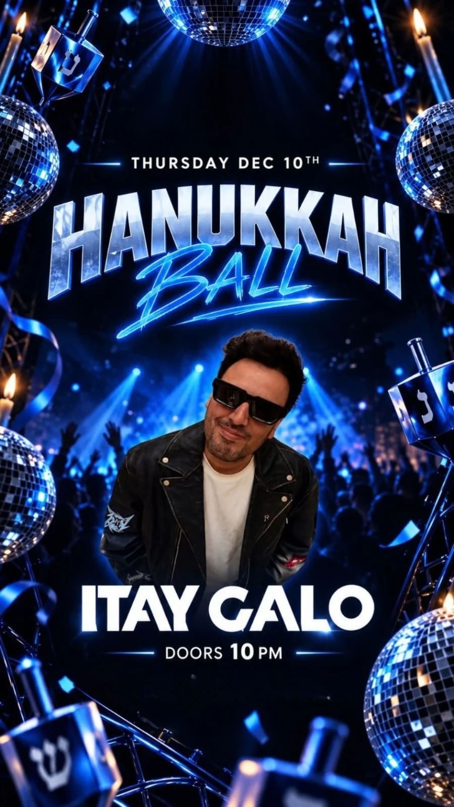 HANUKKAH PARTY w/ ITAY GALO! - SECRET LOCATION TBD - DEC 10TH at Vibe Hospitality Group on Dec 10, 2026