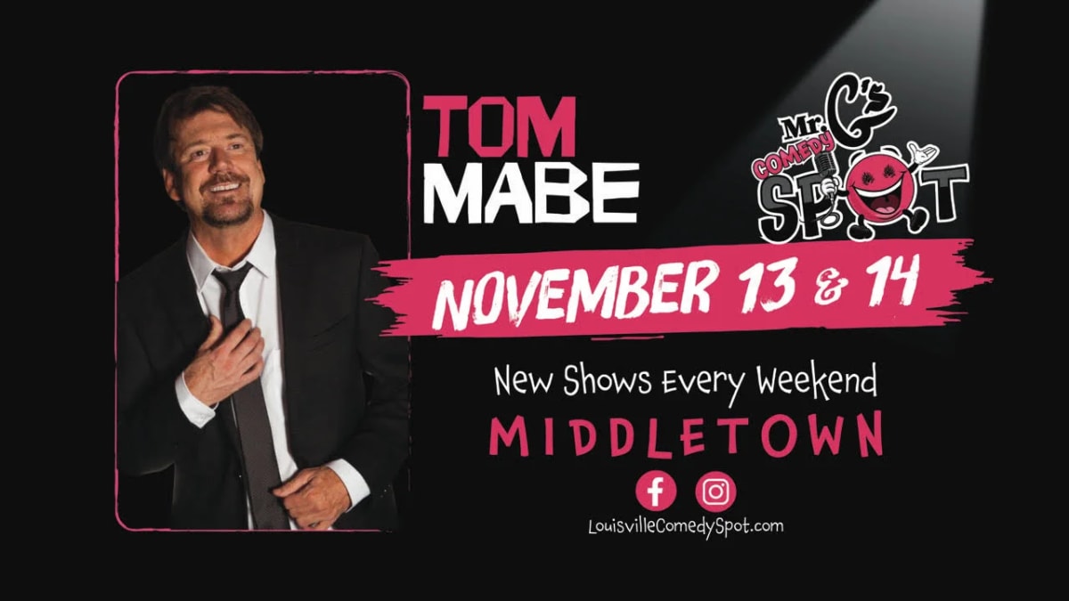 The Comedy Spot presents : Tom Mabe - Louisville, KY at Mr G's Comedy SPOT on Nov 13, 2026