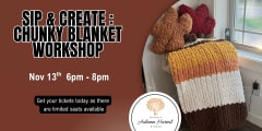 Sip & Create: Chunky Blanket Class