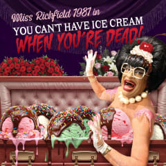 Miss Richfield 1981: “You Can’t Have Ice Cream When You’re Dead” (18+)
