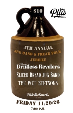 The 4th Annual Jug Band & Freak Folk Jubilee!