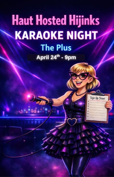 Haut Hosted Hijinks Karaoke Night Live at The Plus