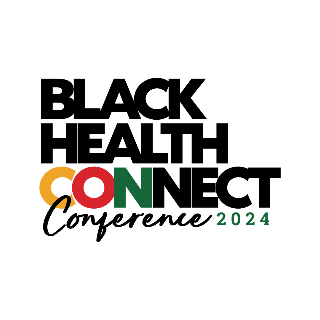 Black Health Connect Conference 2024 Find Your Community Eventnoire