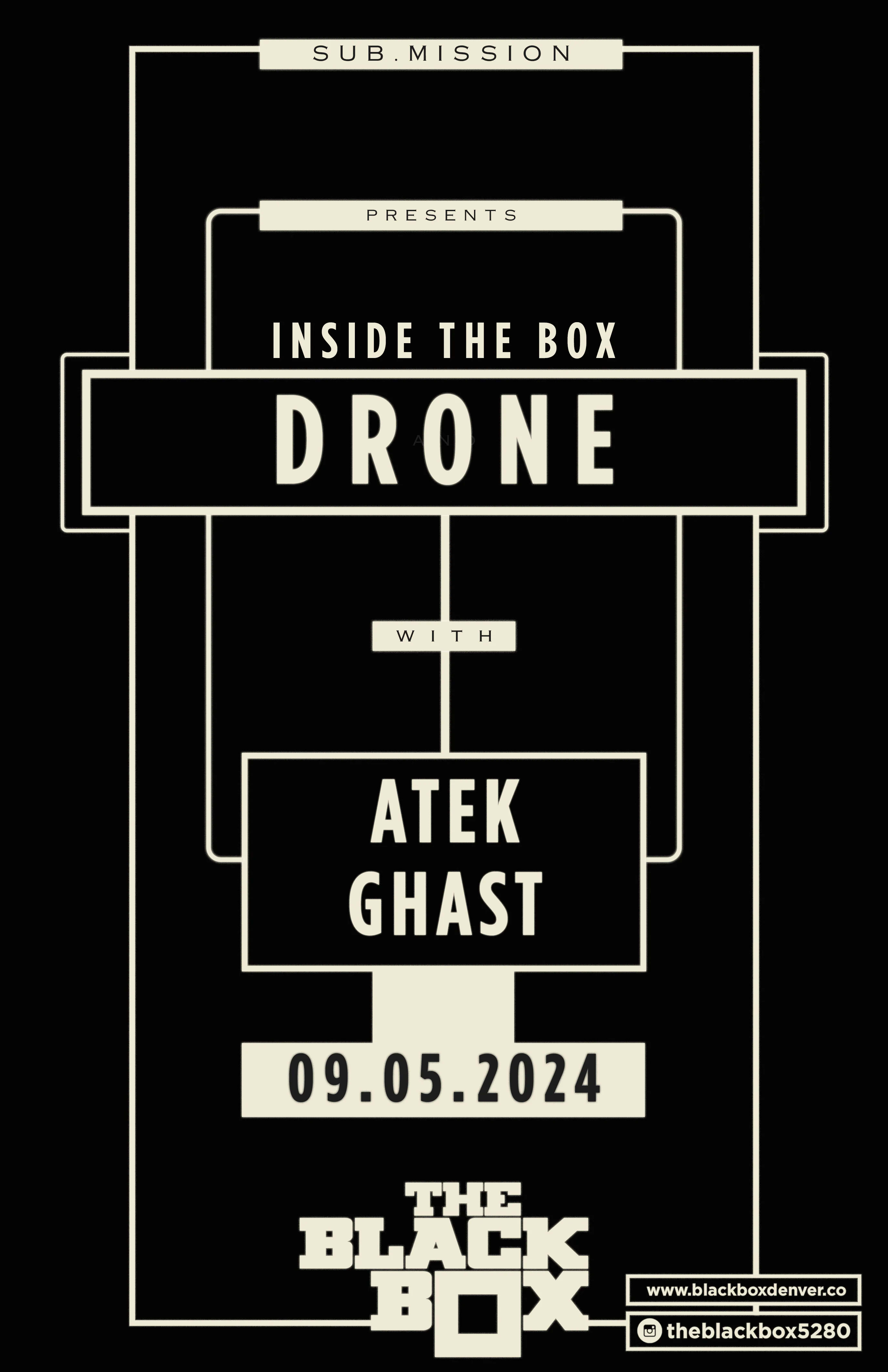 Sub.mission presents - Inside The Box: Drone w/ ATEK, Ghast