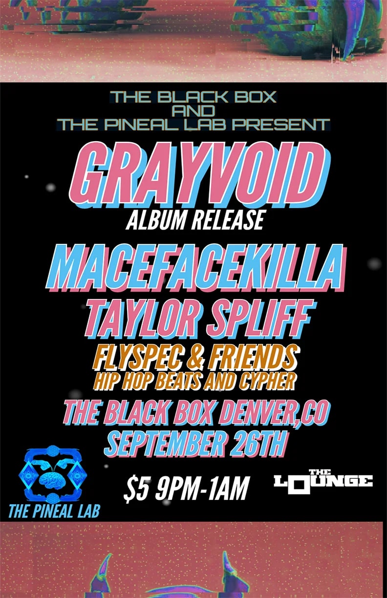 The Pineal Lab presents: Grayvoid (Album Release), Macefacekilla,Taylor Spliff, Flyspec & Friends - Hip Hop Beats & Cypher