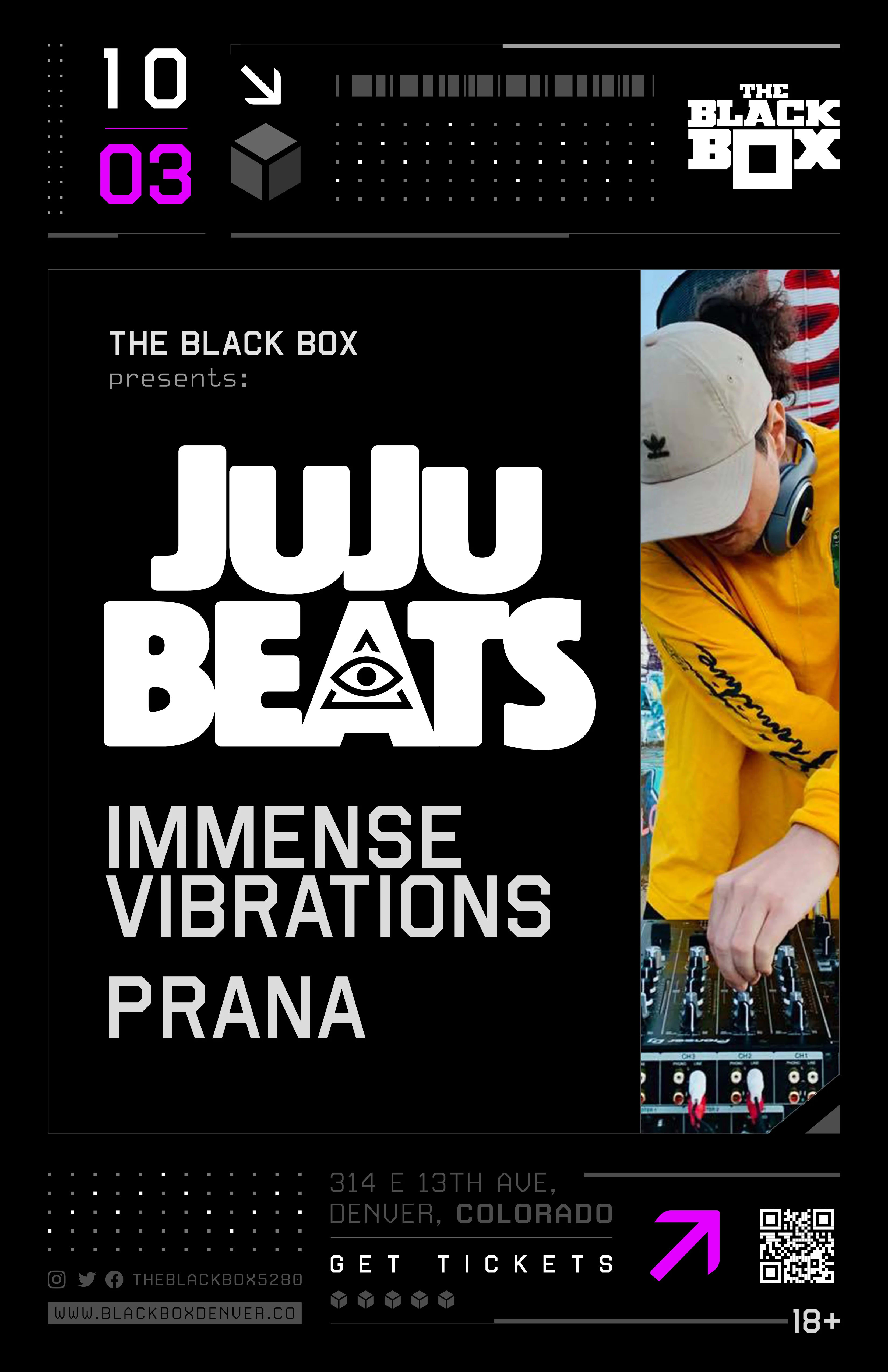 The Black Box presents: JuJu Beats w/ Immense Vibrations, PRANA