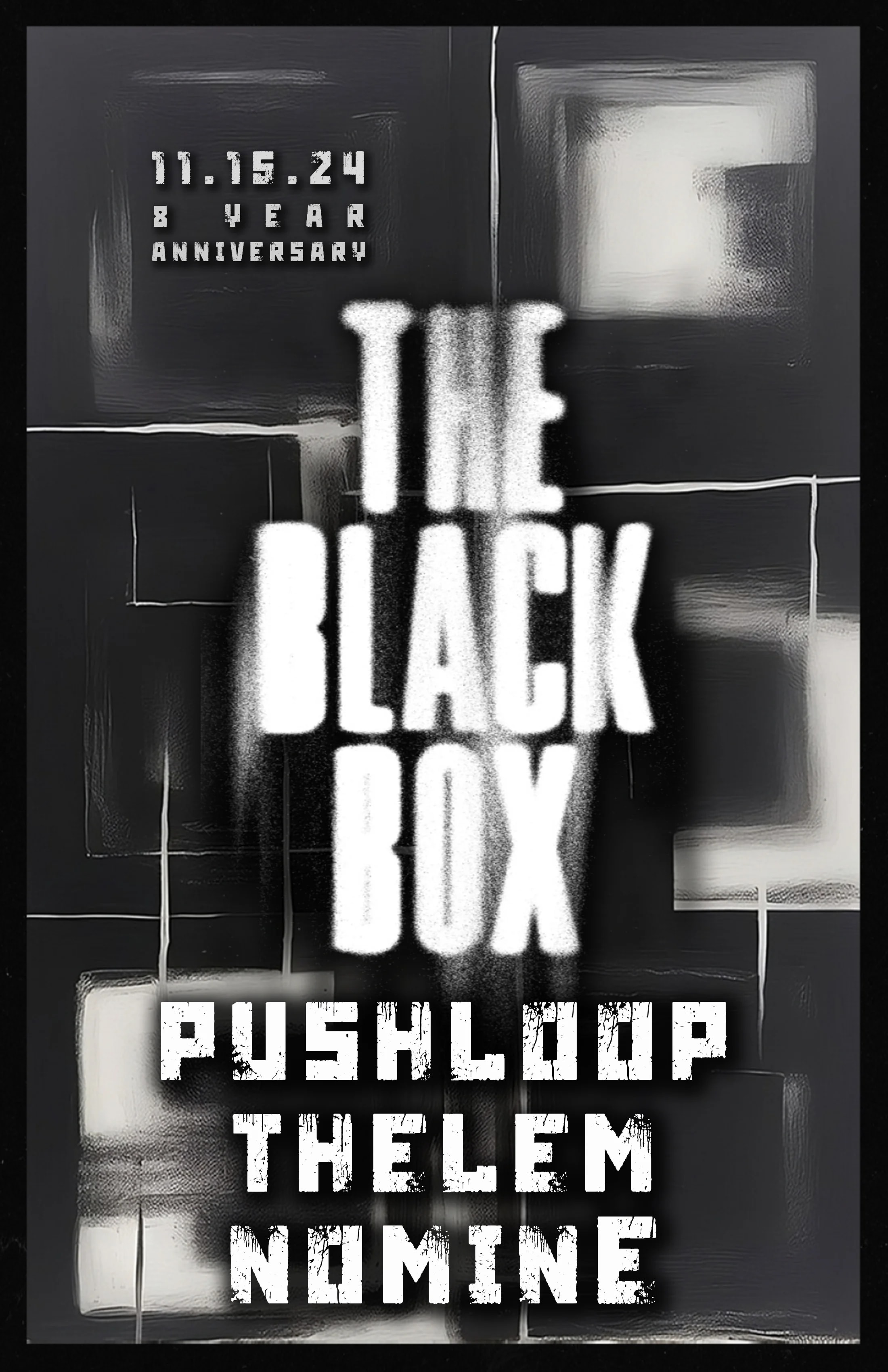The Black Box 8 Year Anniversary: Pushloop, Thelem, Nomine