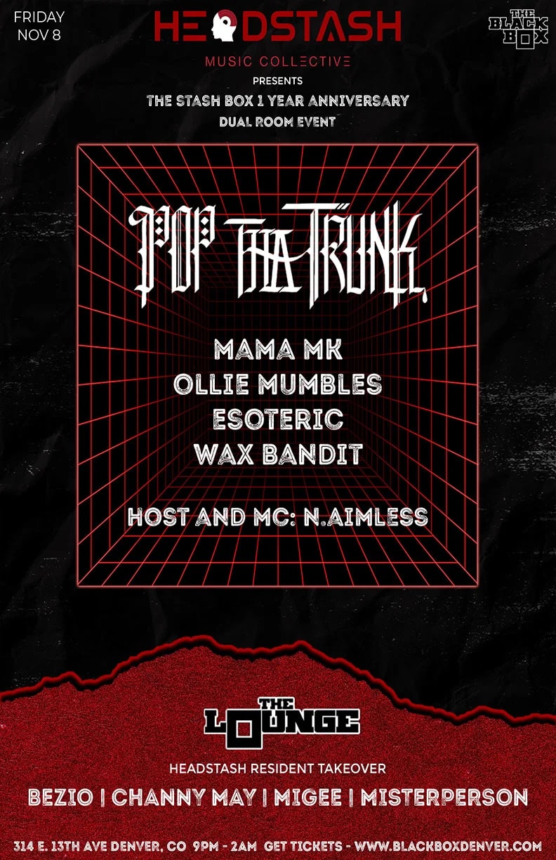 Headstash Music Collective - 1 Year Anniversary: Pop Tha Trunk, Mama MK, Ollie Mumbles, Esoteric, Wax Bandit. Host & MC: N.Aimless + Bezio, Chvnny Mvy, Migee, MisterPerson in The Lounge (DUAL ROOM EVENT)