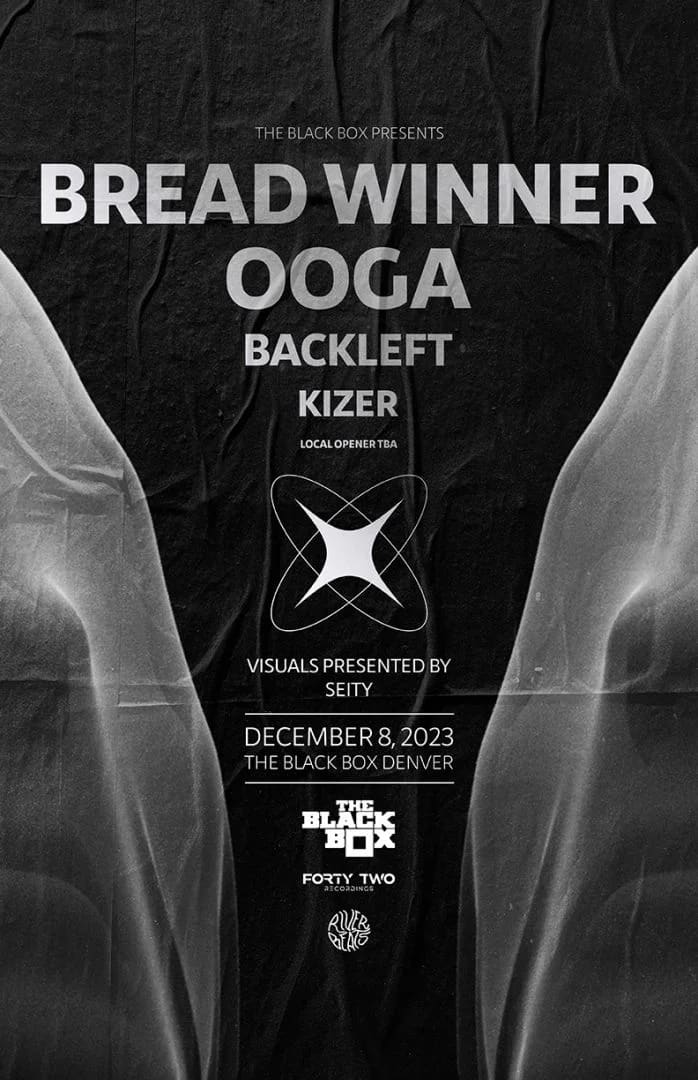 The Black Box presents: Bread Winner + OOGA w/ Backleft, Kizer. Visuals: Seity