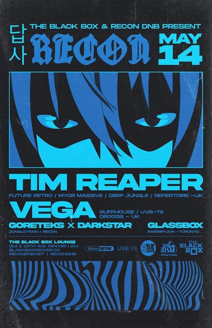 The Black Box & Recon DNB present: Tim Reaper, Vega, Goreteks x Darkstar, Glassbox