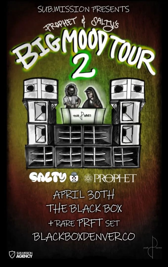 Sub.mission presents BIG MOOD 2: Prophet x Salty w/ PRFT, Sub.Residents