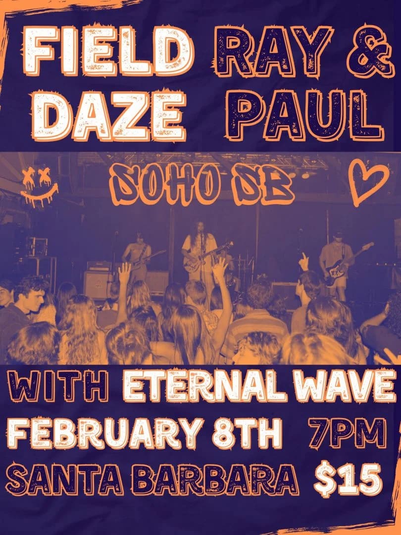 Field Daze, Ray & Paul, and Eternal Wave