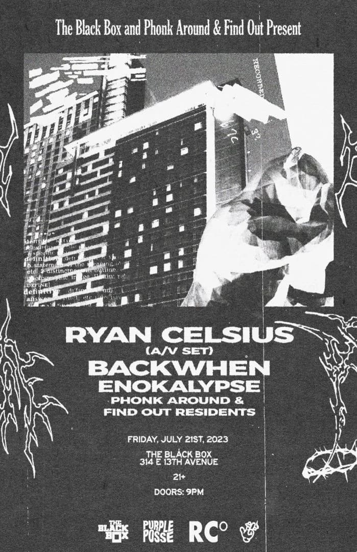 Phonk Around & Find Out: Ryan Celsius (A/V Set) w/ Backwhen, Enokalypse, Phonk Residents