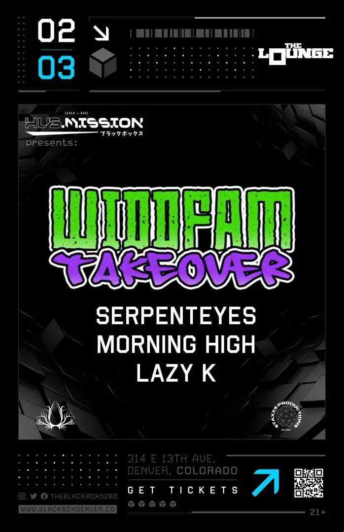 Hub.mission presents: WiddFam Takeover w/ SerpentEyes, Morning High, Lazy K