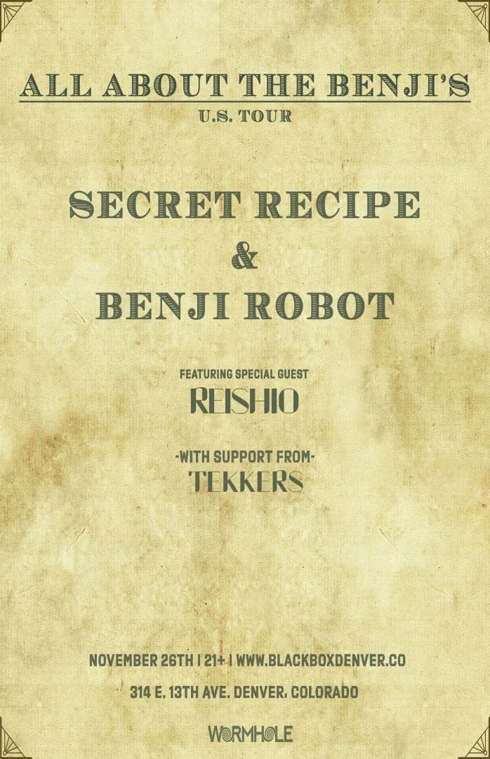 The Black Box presents All About The Benji's: Secret Recipe & Benji Robot w/ REISHIO, Tekkers