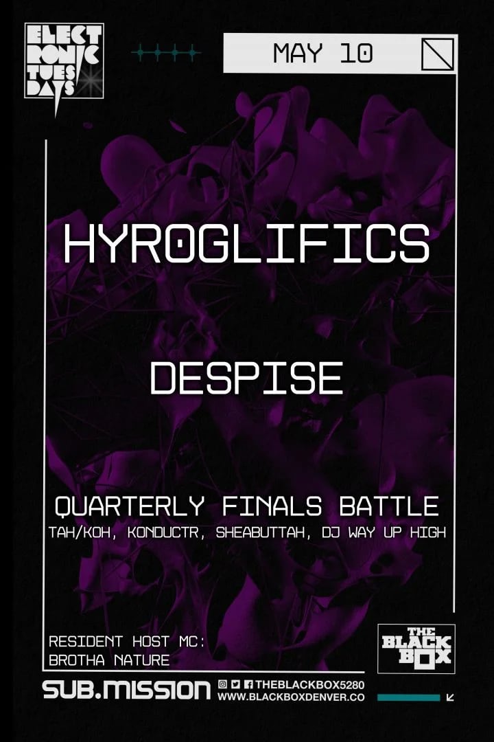 Sub.mission presents Electronic Tuesdays: Hyroglifics w/ Despise, Quarterly Finals Battle