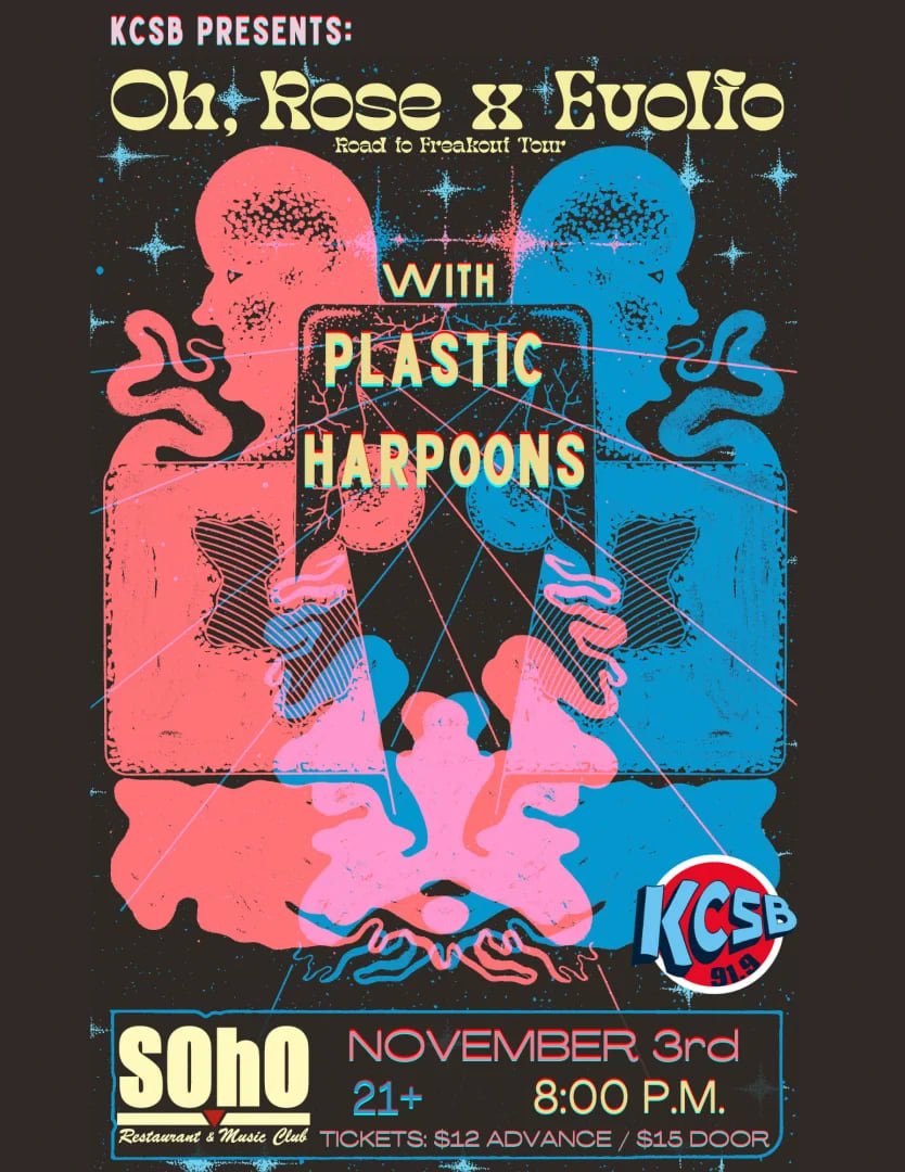 EVOLFO x OH ROSE with Plastic Harpoons sponsored by KCSB 91.9 FM