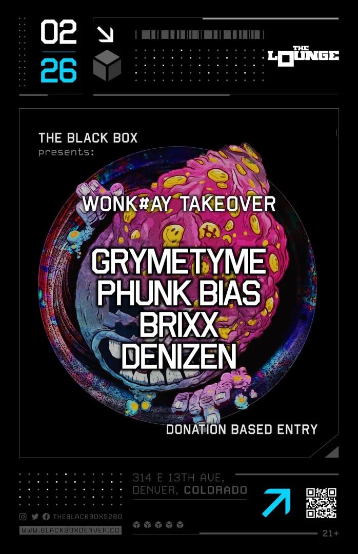 WONK#AY Takeover: GrymeTyme, Phunk Bias, BRIXX, Denizen