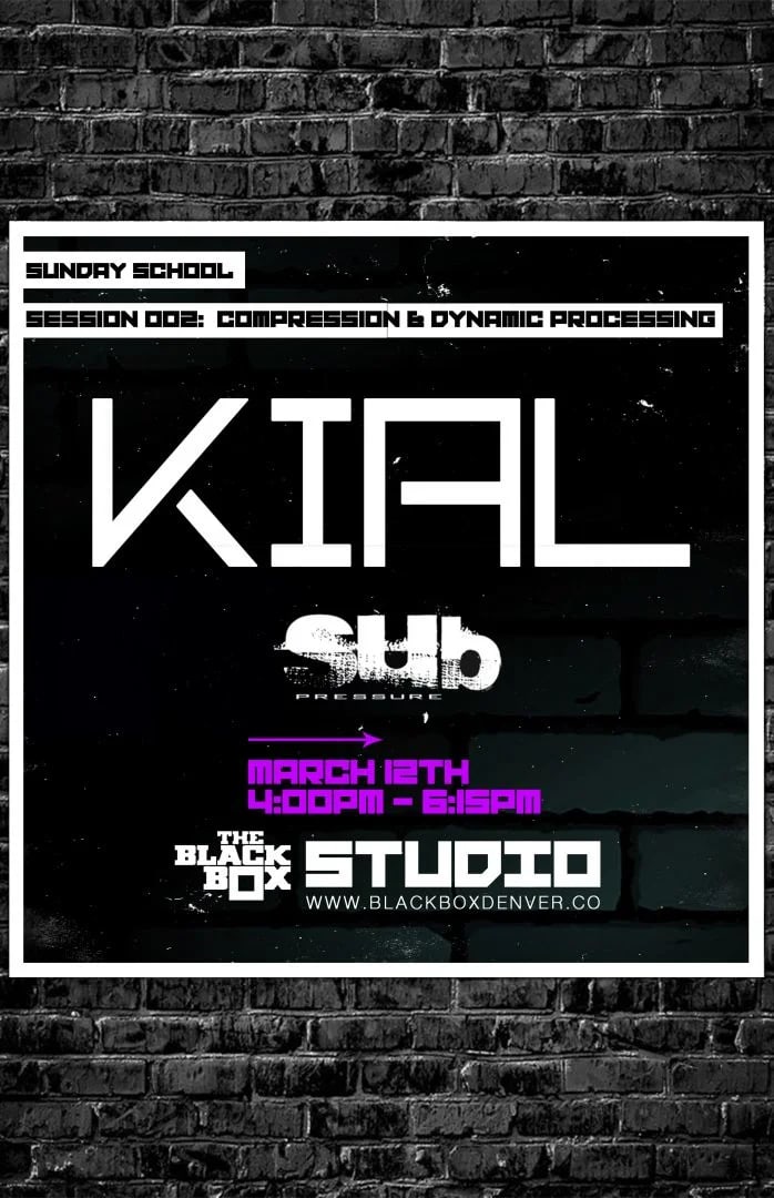 Sunday School: Session 002 - Compression & Dynamic Processing (Instructor: Kial)