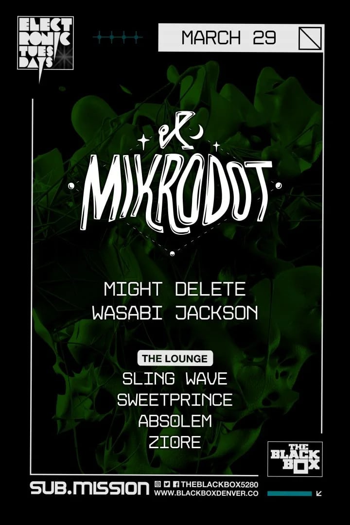 Sub.mission presents Electronic Tuesdays: Mikrodot w/ Might Delete & Wasabi Jackson