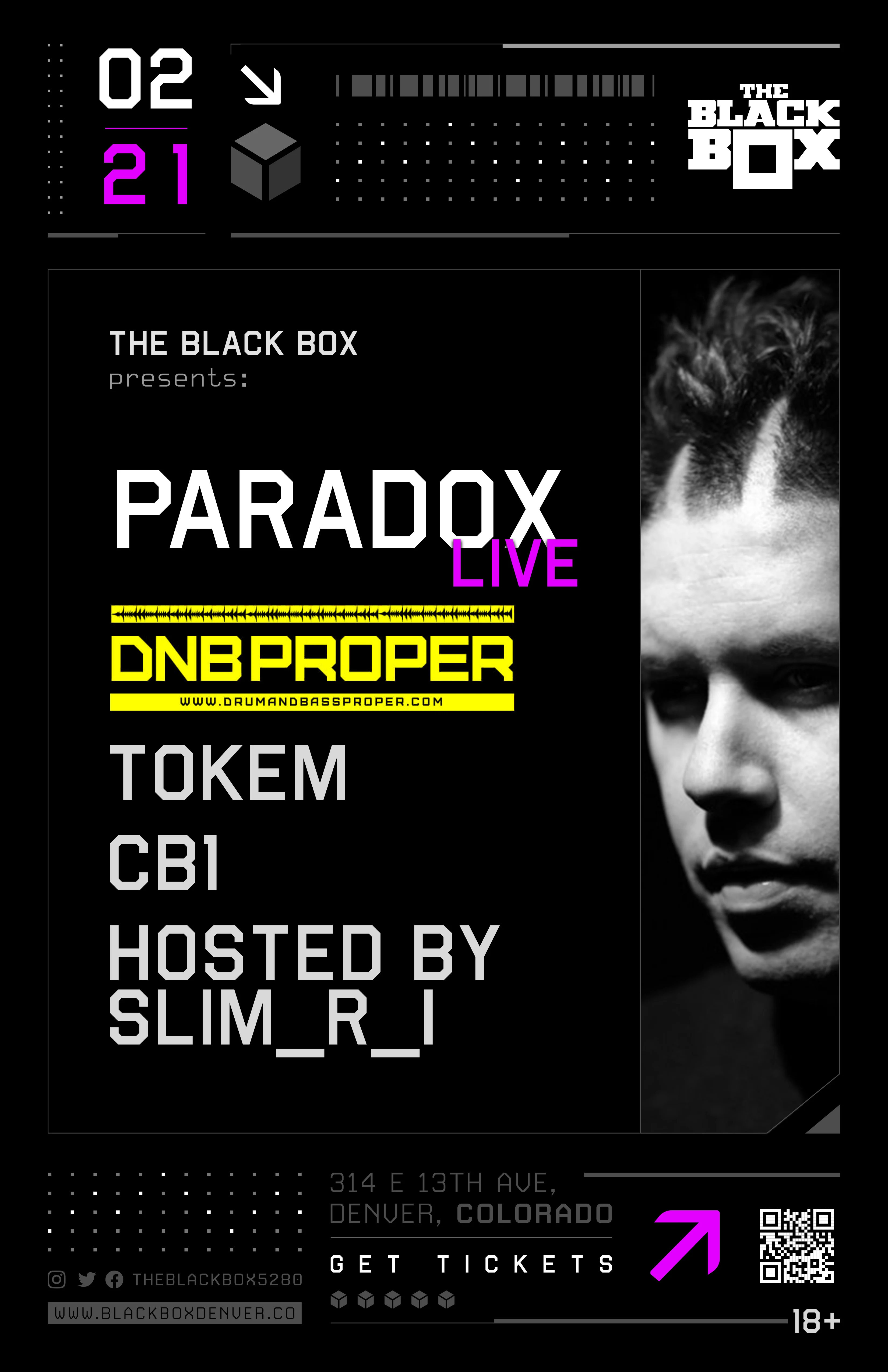 The Black Box presents: Paradox (Live) w/ DNB Proper Crew - Tokem & CB₁. Hosted by Slim_R_I