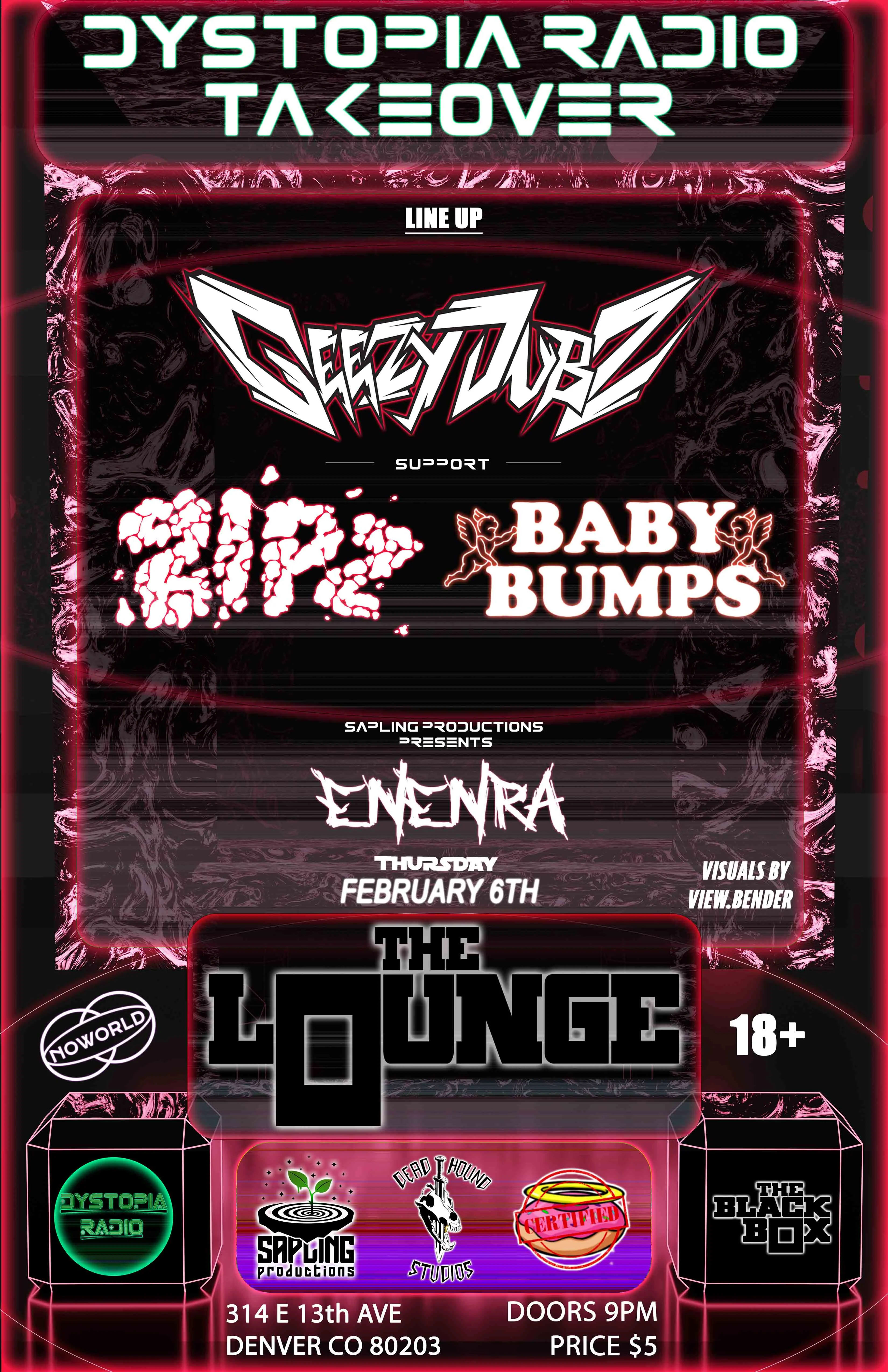 Dystopia Radio Takeover: GeezyDubz, ZIPZ, Baby Bumps, Enenra