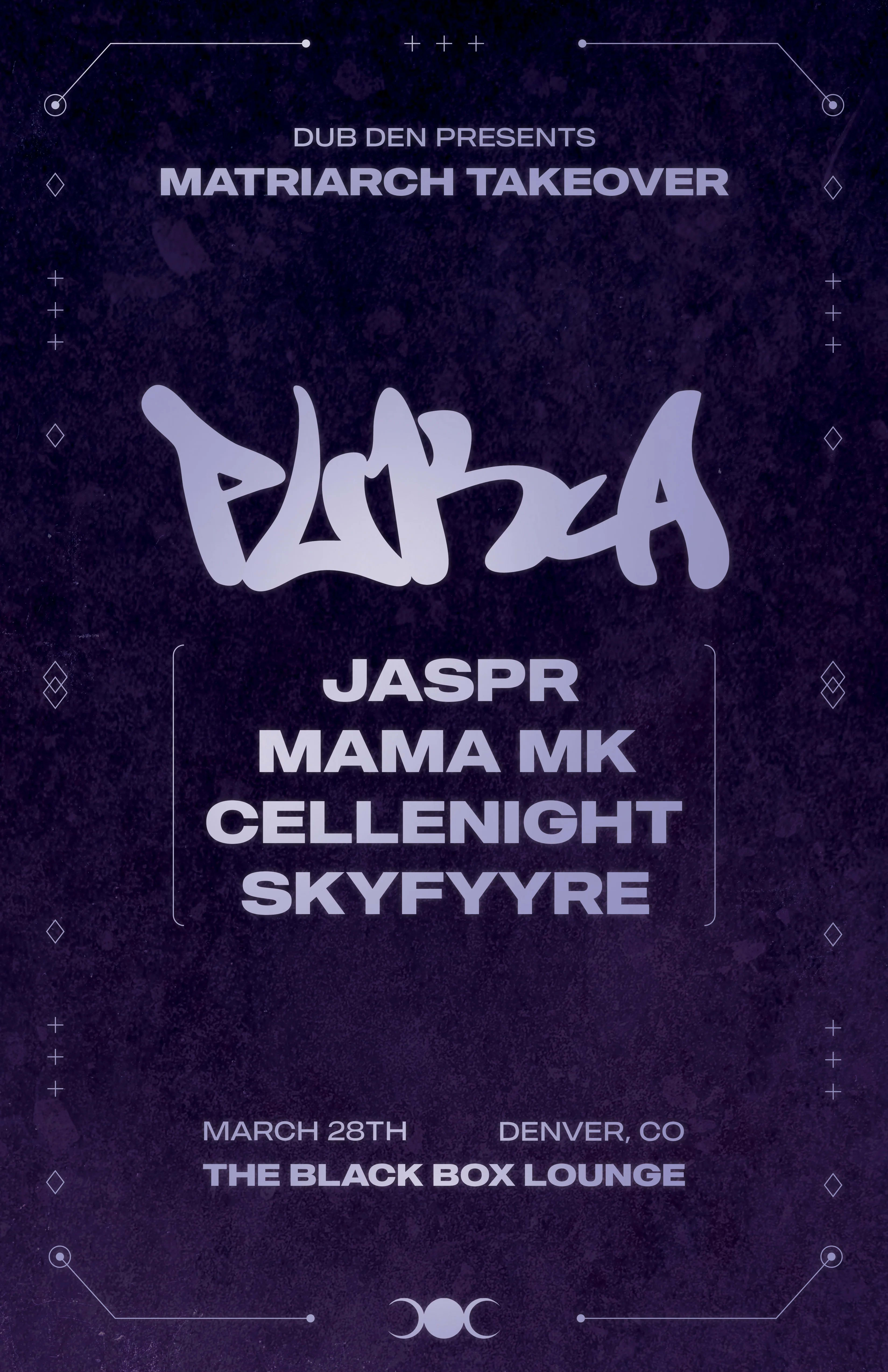 Dub Den: Matriarch Takeover - Puka, JASPR, Mama MK, Cellenight, Skyfyyre