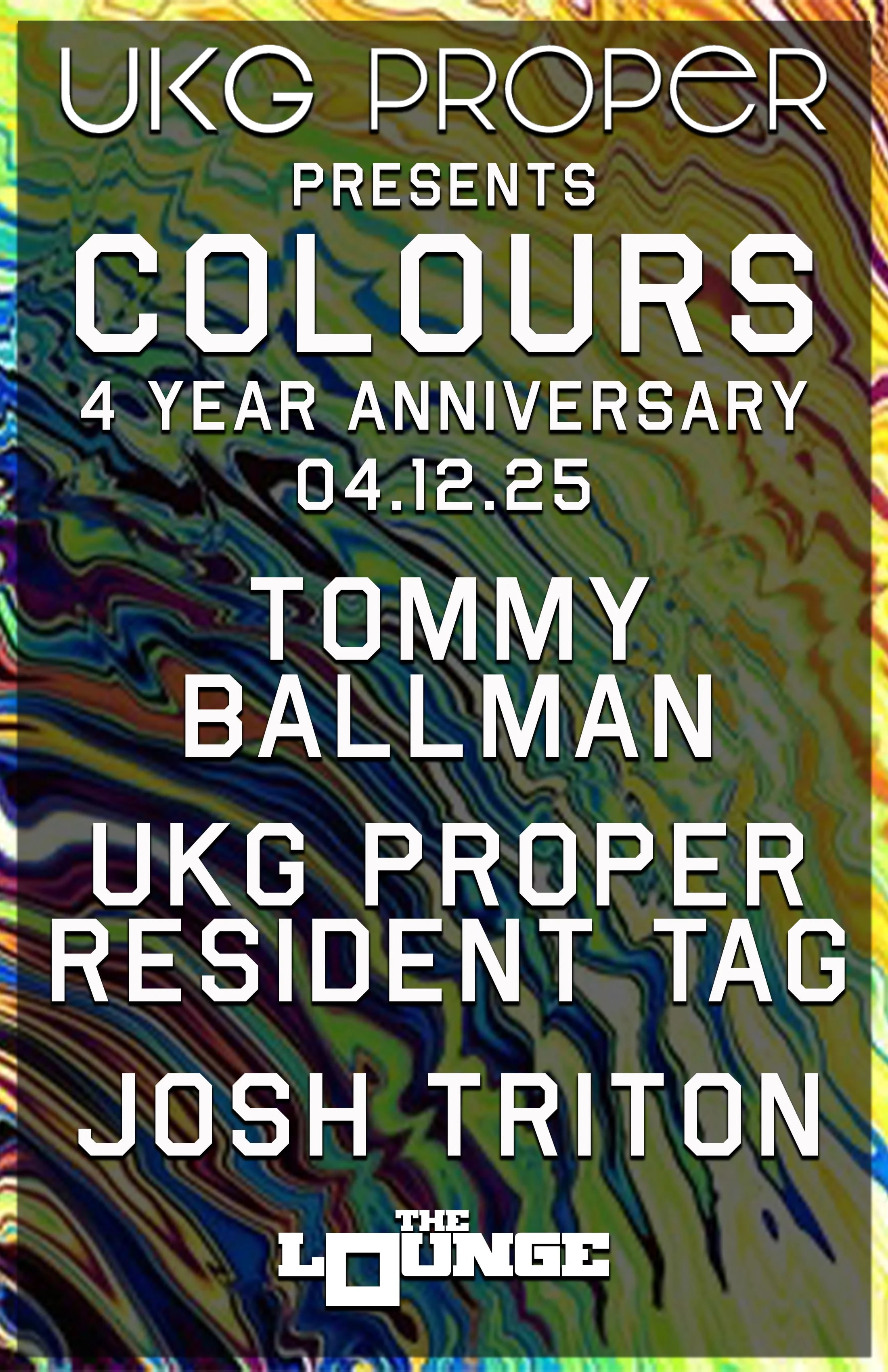 UKG Proper presents COLOURS - 4 Year Anniversary: Tommy Ballman, UKG Proper Resident Tag, Josh Triton