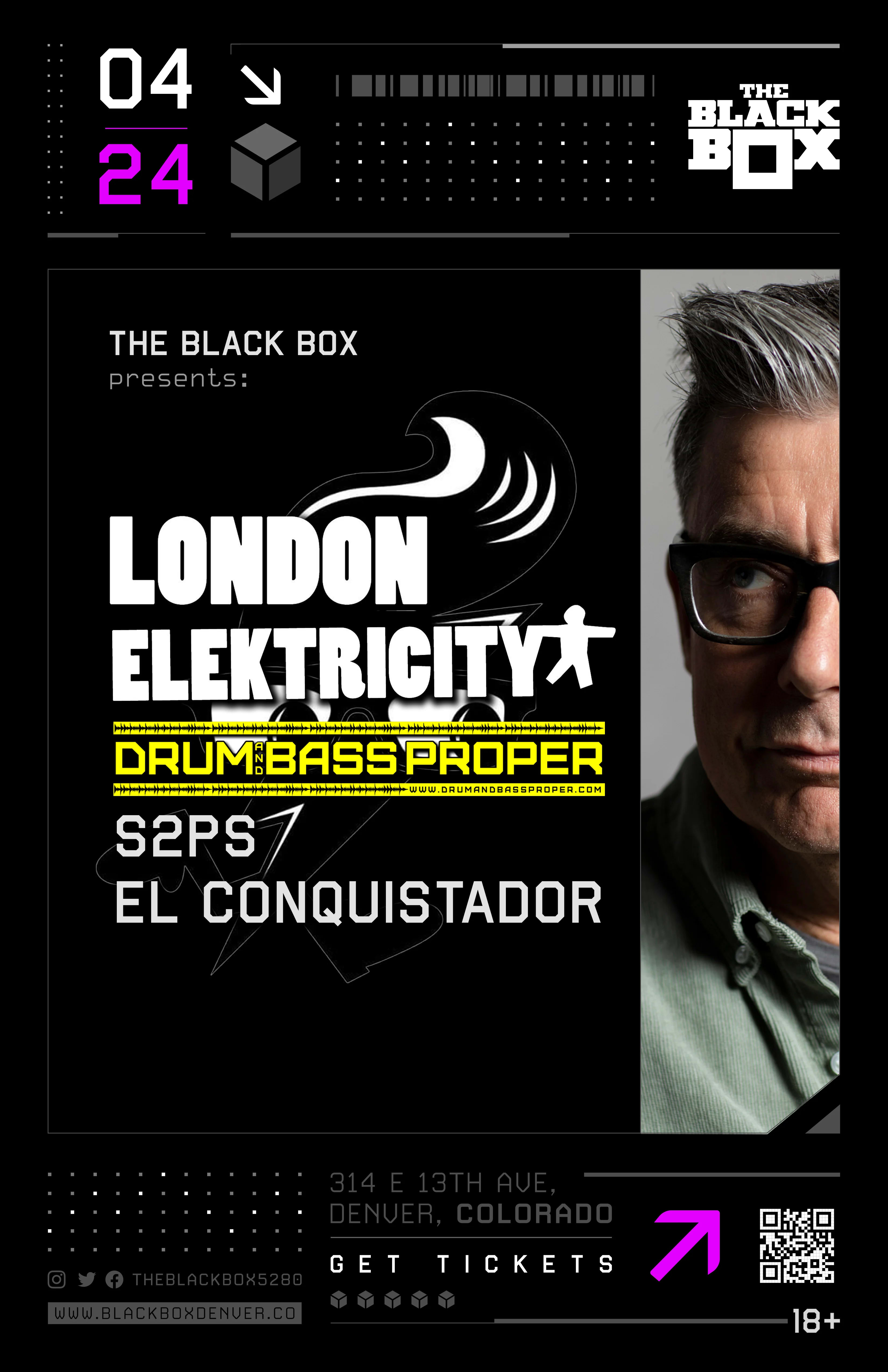 The Black Box presents: London Elektricity w/ Drum & Bass Proper Crew - S2PS, El Conquistador