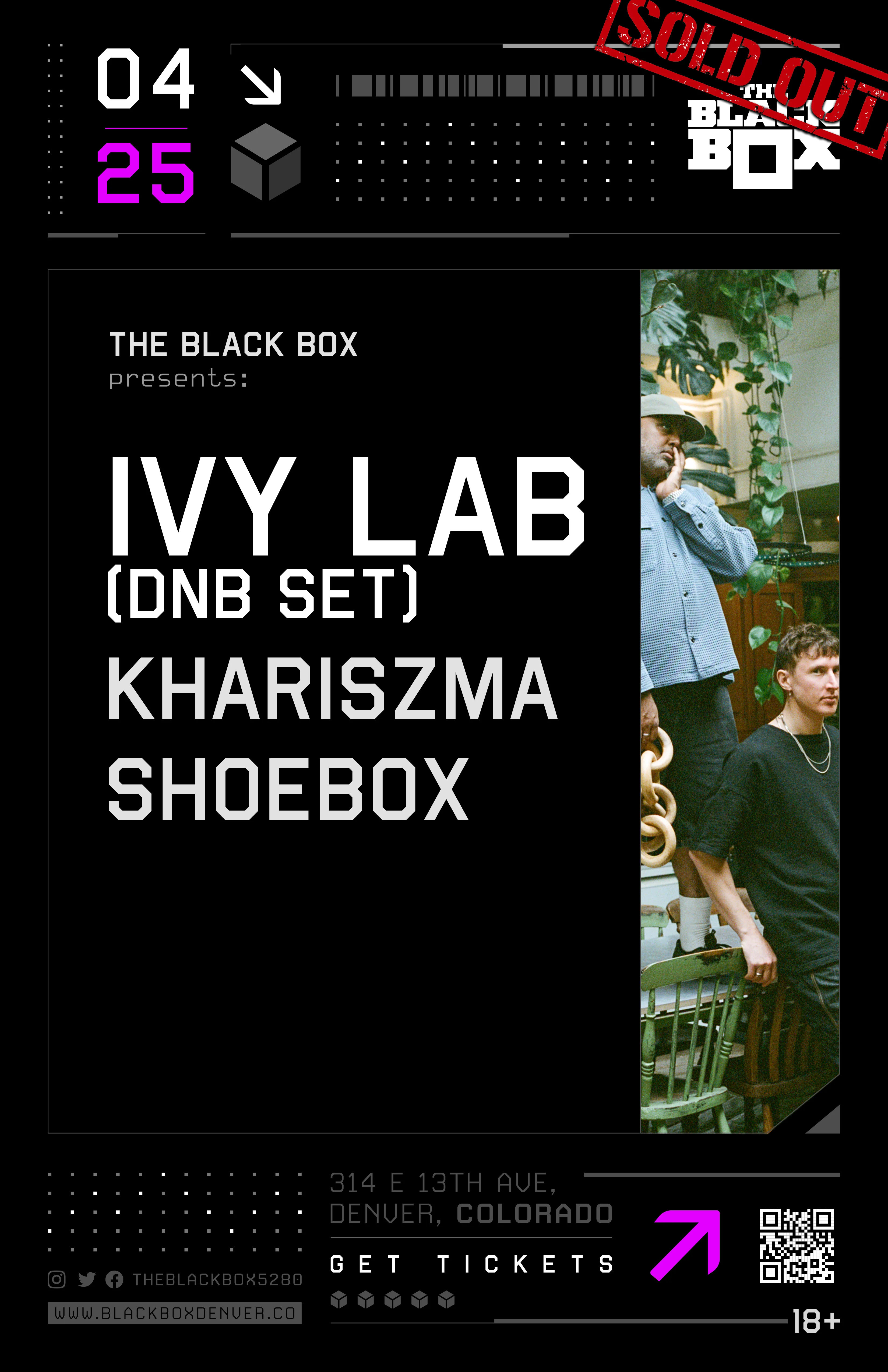 The Black Box presents: Ivy Lab (DnB Set) w/ Khariszma, Shoebox *SOLD OUT*