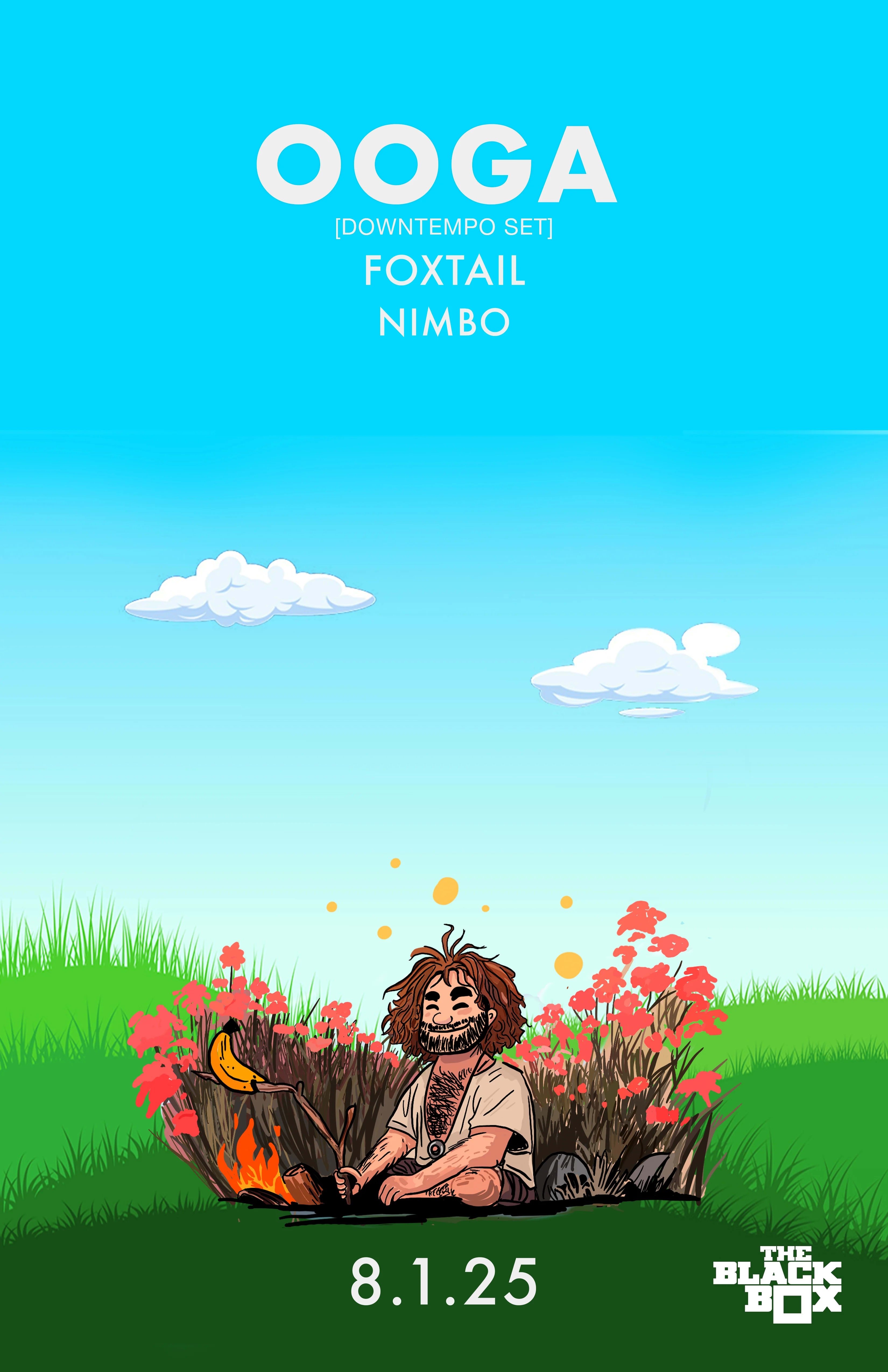 The Black Box presents: OOGA (Downtempo Set) w/ Foxtail, Nimbo
