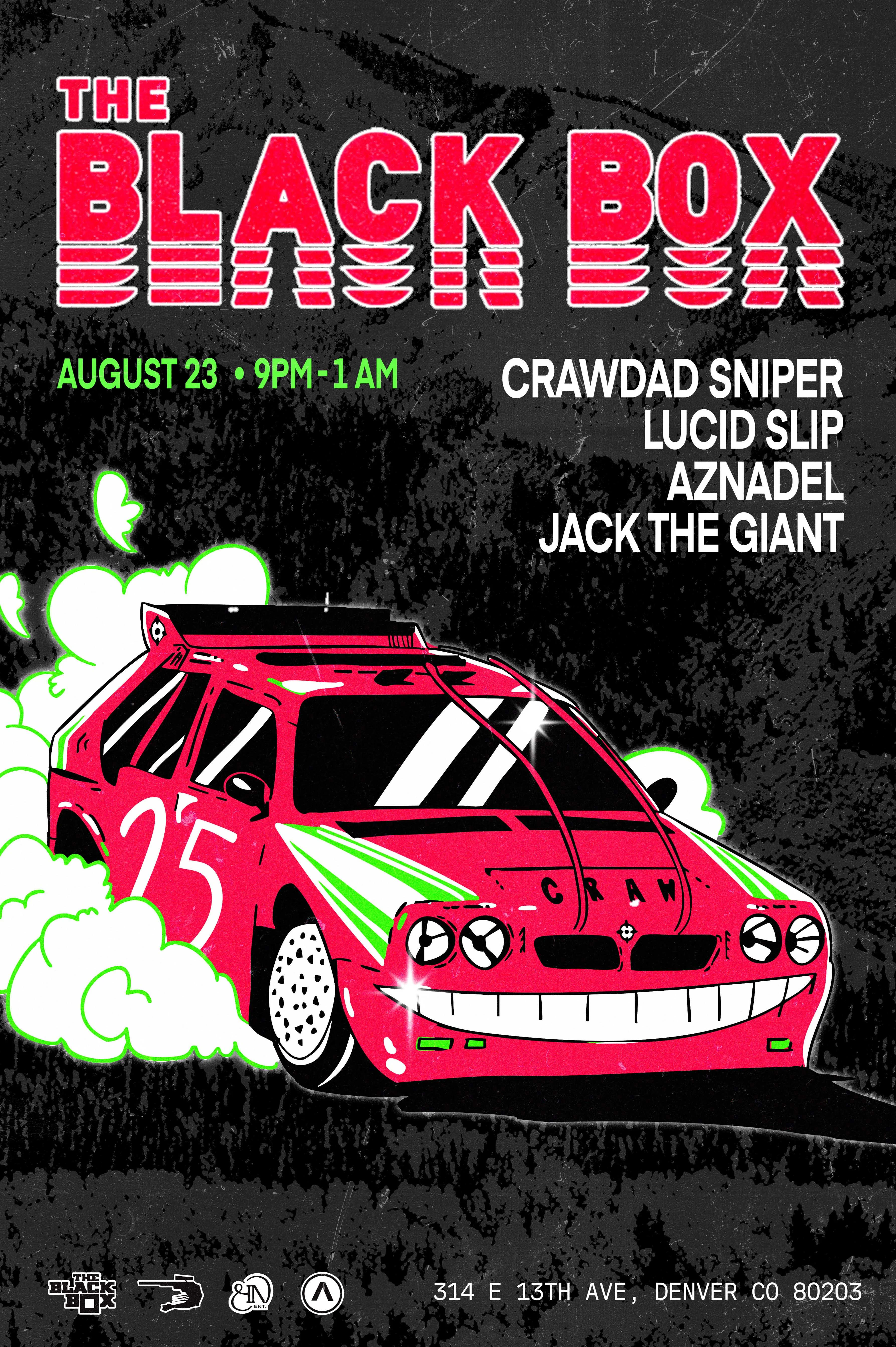The Black Box presents: Crawdad Sniper w/ Lucid Slip, Aznadel, Jack The Giant
